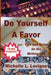 Do Yourself a Favor: Tips & Quips of the Writing Life by Michelle L. Levigne