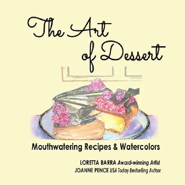 The Art of Dessert by Loretta Barra