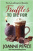 Truffles to Die For by Pence, Joanne