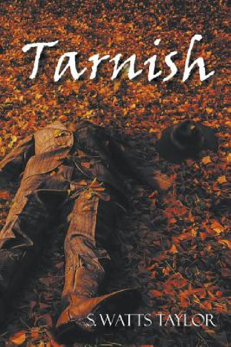 Tarnish by S. Watts Taylor