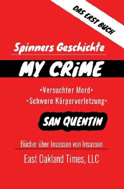 Spinners Geschichte: My Crime - Versuchter Mord/Schwere K by MacDonald, Tio