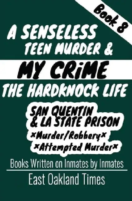 A Senseless Teen Murder: San Quentin & LA State Prison by Tio MacDonald