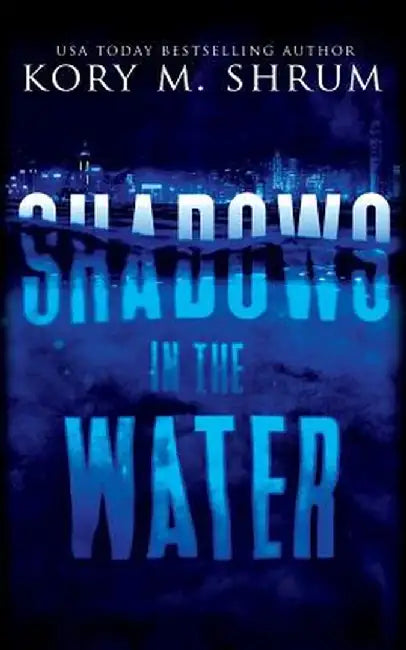 Shadows in the Water: A Lou Thorne Thriller by Kory M. Shrum