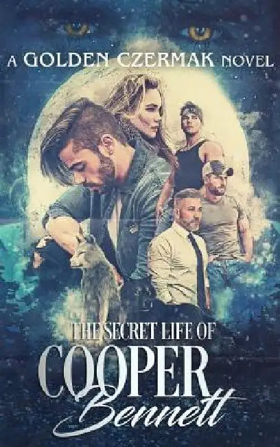 The Secret Life of Cooper Bennett by Golden Czermak