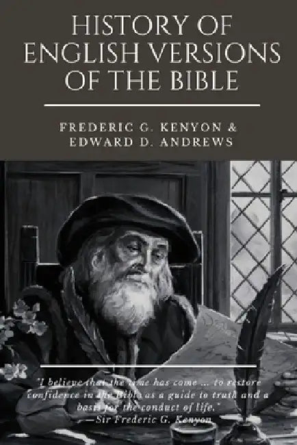 History of English Versions of the Bible by Edward D. Andrews