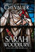 Chevalier by Sarah Woodbury