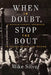 When in Doubt, Stop the Bout: A Revolutionary Approach to Boxing Safety and Reform by Silver, Mike