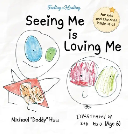 Seeing Me Is Loving Me by Michael Hsu, Zen Hsu