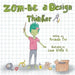 Zom-Be a Design Thinker! by Amanda Fox