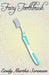 Fairy Toothbrush by Emily Martha Sorensen