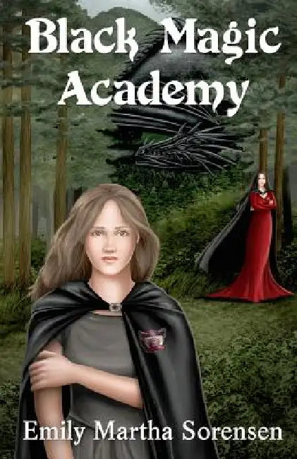 Black Magic Academy by Emily Martha Sorensen