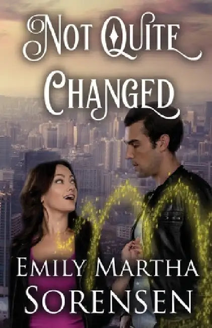 Not Quite Changed by Emily Martha Sorensen