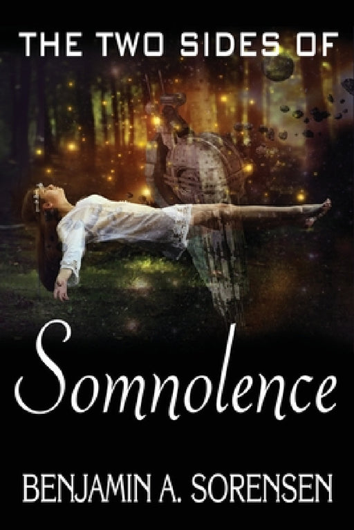 The Two Sides of Somnolence by Benjamin a. Sorensen