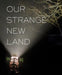 Our Strange New Land: Photographs from Narrative Movie Sets Across the South