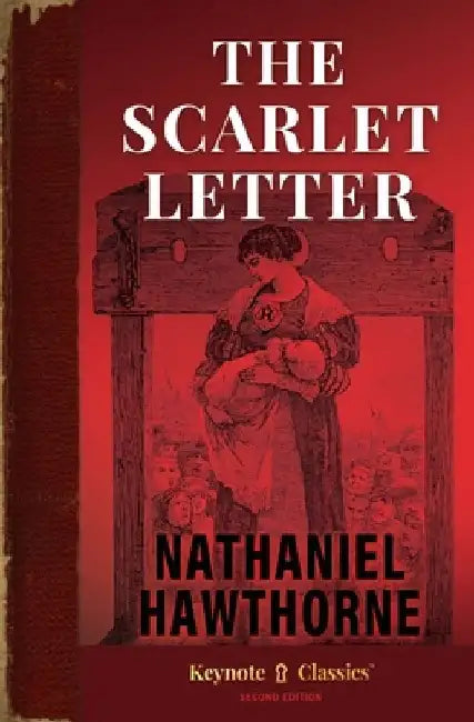 The Scarlet Letter (Annotated Keynote Classics) by Nathaniel Hawthorne