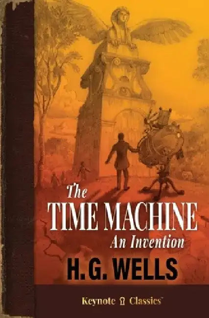 The Time Machine (Annotated Keynote Classics) by H. G. Wells