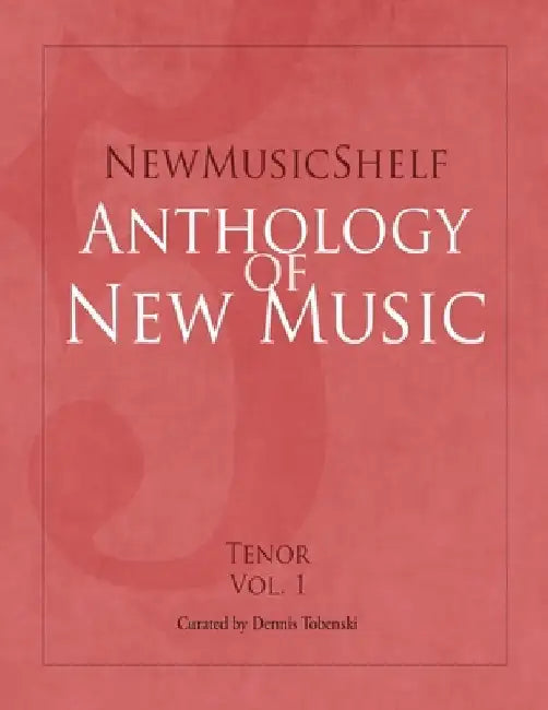 NewMusicShelf Anthology of New Music: Tenor, Vol. 1 by Libby Larsen