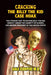 Cracking the Billy the Kid Case Hoax: The Bizarre Plot to Exhume Billy the Kid, Convict Sheriff Pat Garret of Murder, and Become President of the Unit by Gale Cooper