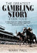 The Greatest Gambling Story Ever Told: A True Tale of Three Gamblers, the Kentucky Derby, and the Mexican Cartel by Mark Paul
