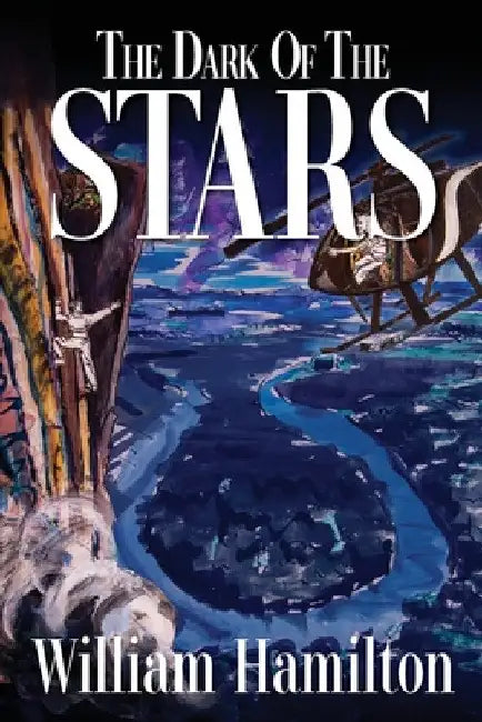 The Dark of the Stars by William Hamilton