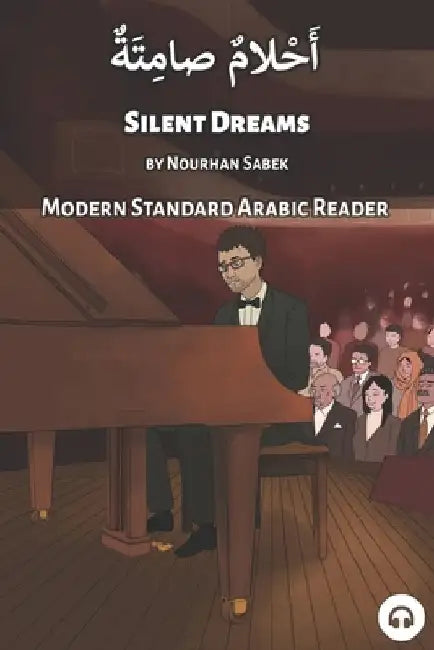 Silent Dreams: Modern Standard Arabic Reader by Nourhan Sabek