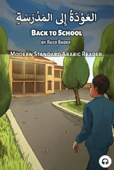 Back to School: Modern Standard Arabic Reader by Matthew Aldrich