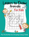 Learn to Draw Animals for Kids by Blue Wave Press