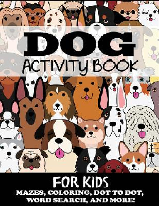 Dog Activity Book for Kids by Blue Wave Press