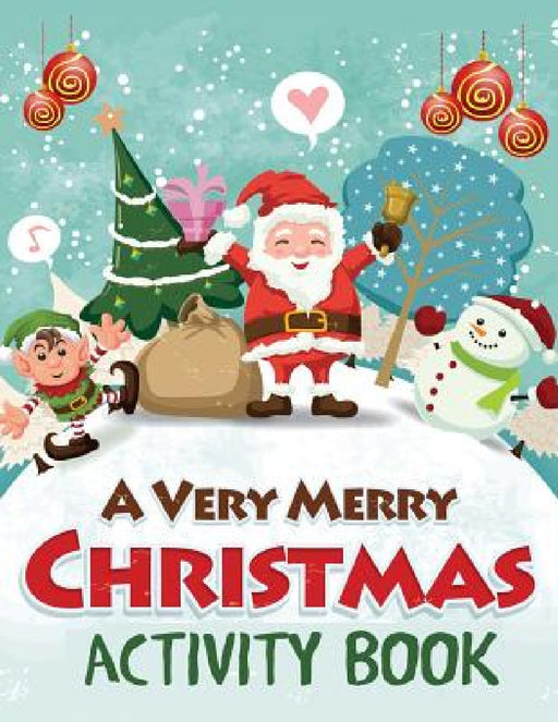A Very Merry Christmas Activity Book by Blue Wave Press