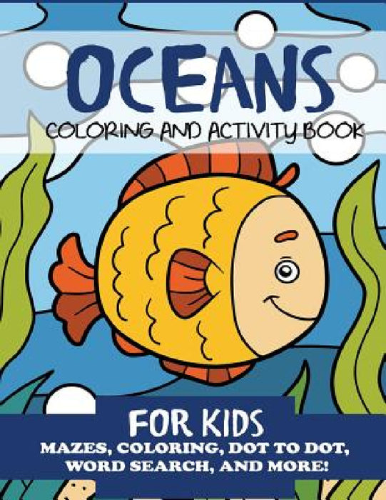 Oceans Coloring and Activity Book for Kids by Blue Wave Press