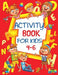 Activity Book for Kids 4-6 by Blue Wave Press