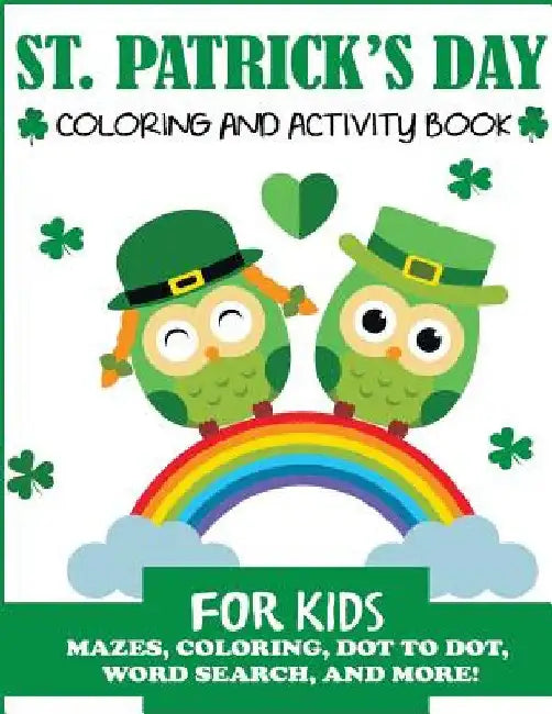 St. Patrick's Day Coloring and Activity Book for Kids by Blue Wave Press