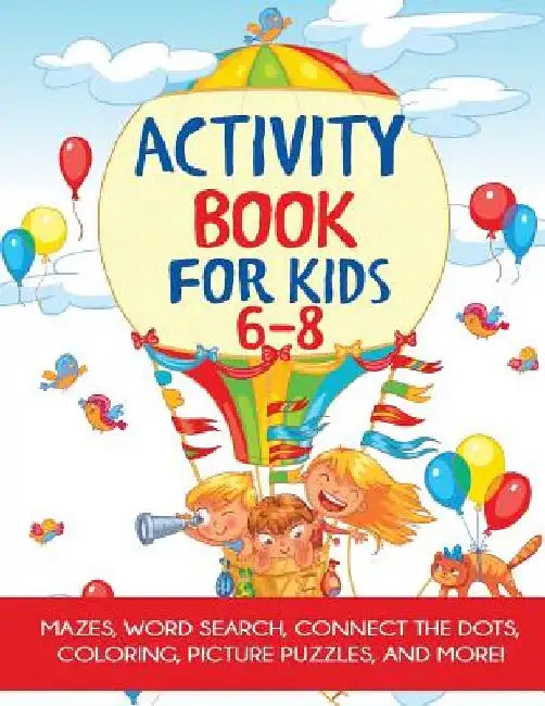 Activity Book for Kids 6-8 by Blue Wave Press