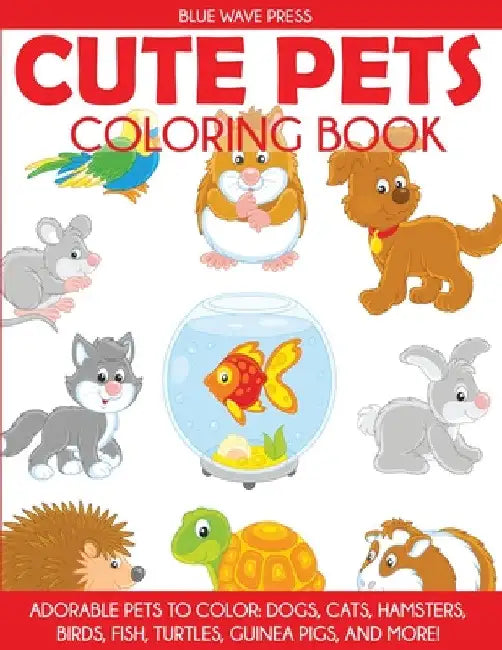 Cute Pets Coloring Book by Blue Wave Press