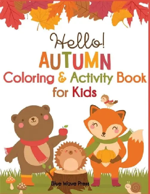 Hello Autumn Coloring & Activity Book for Kids by Dylanna Press