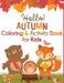 Hello Autumn Coloring & Activity Book for Kids by Dylanna Press