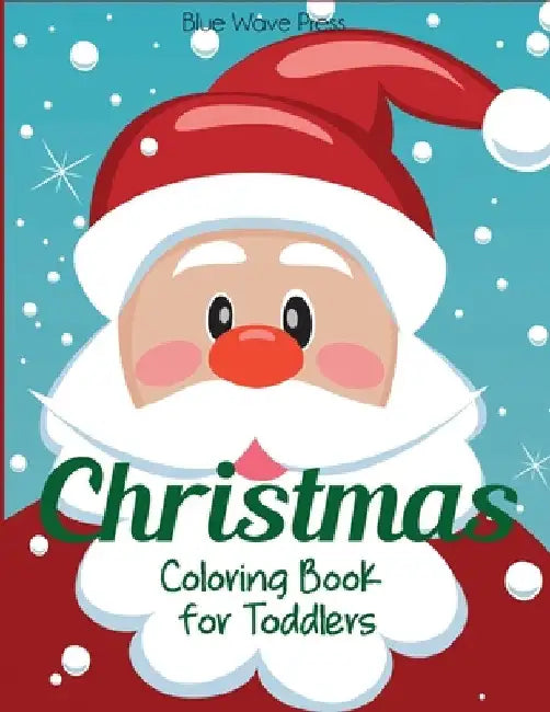 Christmas Coloring Book for Toddlers by Blue Wave Press