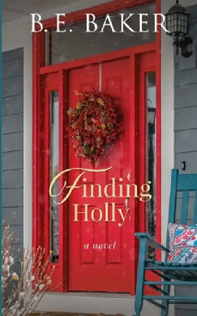 Finding Holly by B. E. Baker