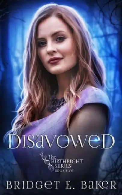 Disavowed by Bridget E. Baker