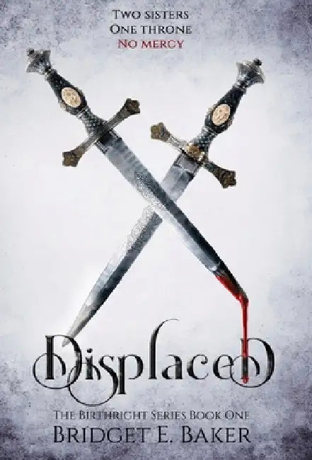 Displaced by Bridget E. Baker