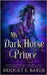 My Dark Horse Prince by Baker, Bridget E.