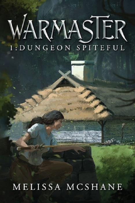 Warmaster 1: Dungeon Spiteful by Melissa McShane