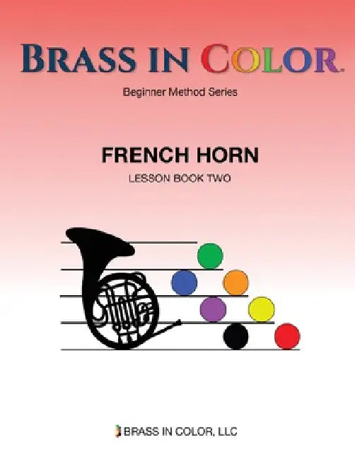 Brass in Color: French Horn Book 2 by Sean Burdette