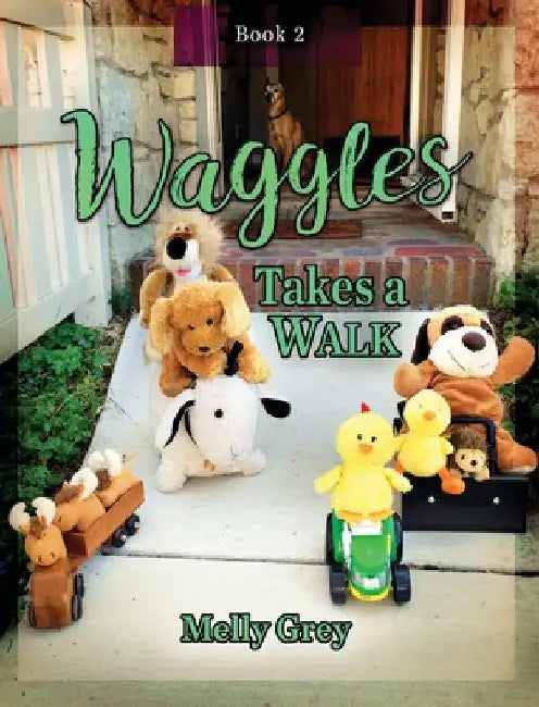 Waggles Takes a Walk by Melly Grey