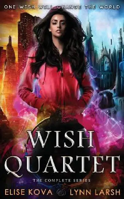 Wish Quartet: The Complete Series by Elise Kova