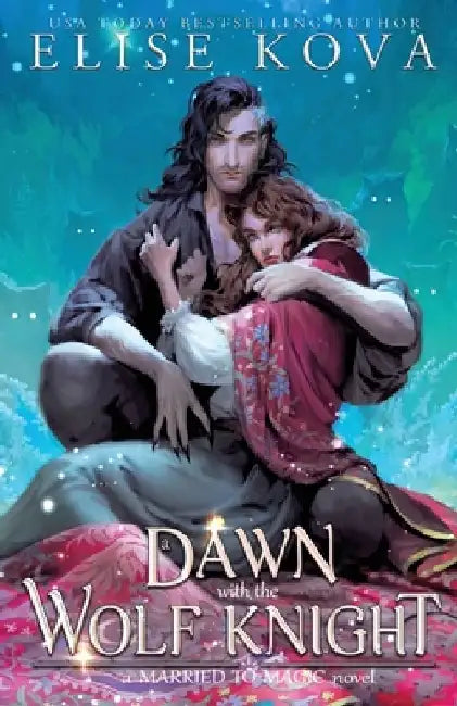 A Dawn with the Wolf Knight by Elise Kova