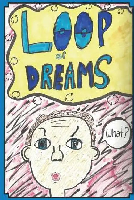 Loop of Dreams by Claire Burbank