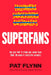 Superfans: The Easy Way to Stand Out, Grow Your Tribe, and Build a Successful Business by Pat Flynn