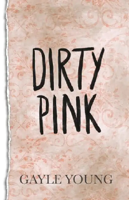Dirty Pink by Gayle Young