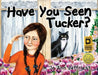 Have You Seen Tucker? by Jo Ann Jeffries